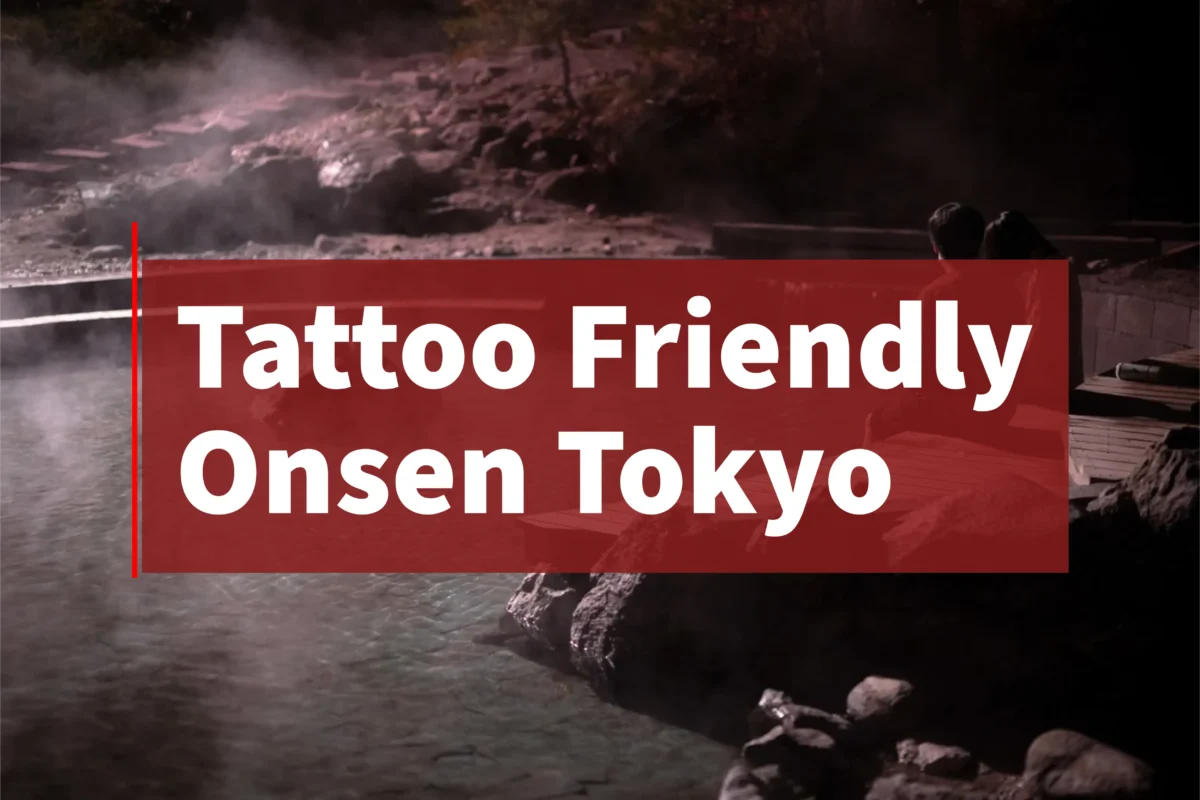 tattoo friendly onsen Tokyo guide experience Japan hot springs