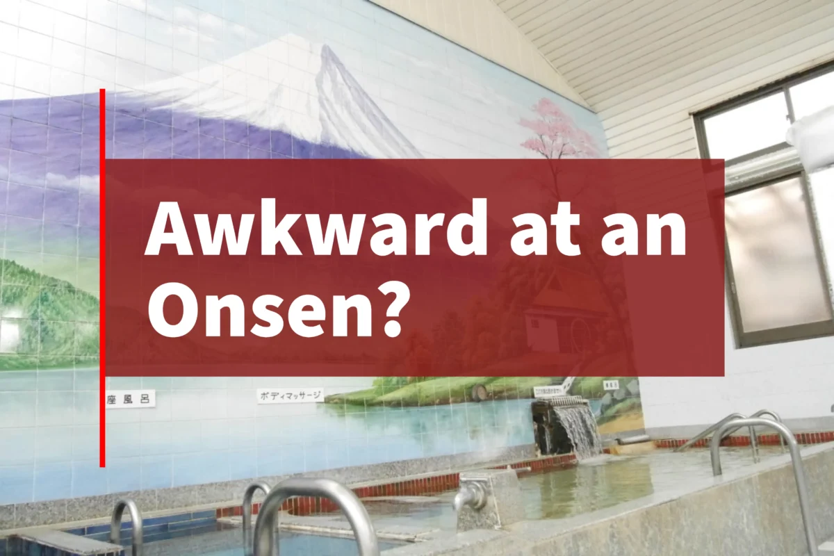 Is going to an onsen awkward first time Japanese onsen experience